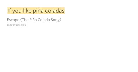 Easiest way to make tasty i like bread and butter…. If you like piña coladas - Escape (The Piña Colada Song)