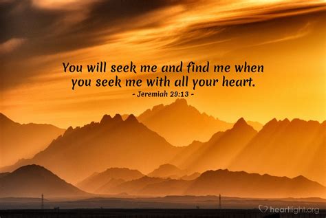 How to seek god with your whole heart. Jeremiah 29:13 — Today's Verse for Thursday, May 25, 2017