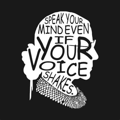 Speak Your Mind Even If Your Voice Shakes Quotes Feminist Ruth Bader Ginsburg T Shirt