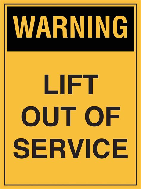 Warning Lift Out Of Service Sign New Signs