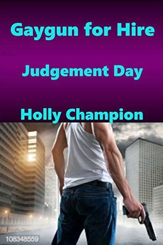 gaygun for hire judgement day gay hit man series by holly champion goodreads