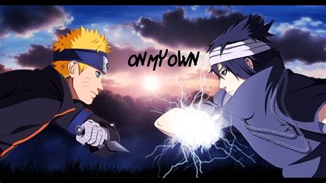 Naruto Amv On My Own Youtube