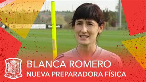 Blanca Romero Nuevo Ritmo Para La Selección Española Femenina Conoce