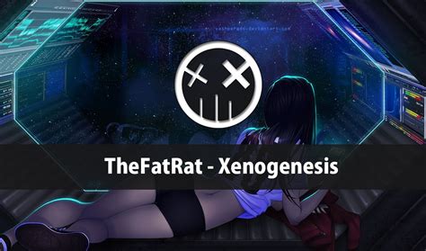 Thefatrat Xenogenesis Youtube
