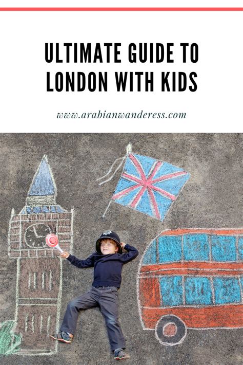 Ultimate Guide To Visit London With Children London With Kids Visit