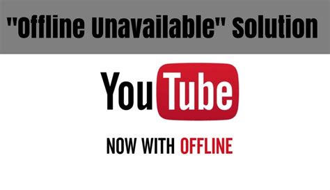 How To Save Youtube Videos With Offline Unavailable Message