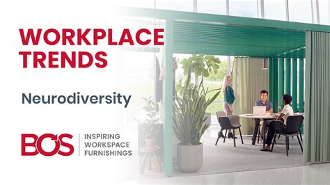 Workplace Trends Neurodiversity Inspiring Workspaces By BOS