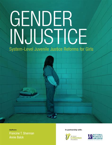 Gender Injustice System Level Juvenile Justice Reforms For Girls