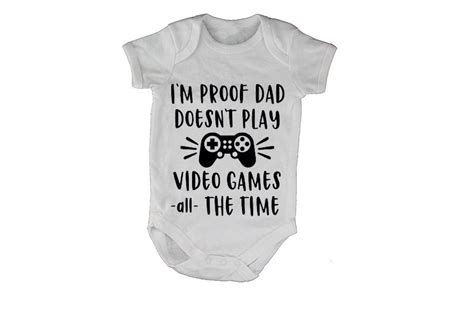 Proof Daddy Doesn T Play Video Games All The Time Ss Baby Grow