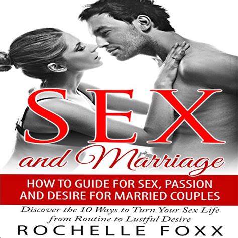 Sex And Marriage How To Guide For Sex And Passion And