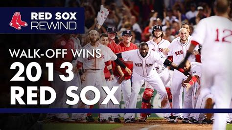 Best 2013 Red Sox Walk Off Wins Red Sox Rewind Youtube