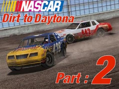 Dirt to daytona is a nascar racing game developed by monster games and published by infogrames in november 2002 for the playstation 2 and nintendo gamecube. NASCAR: Dirt to Daytona ~ Part 2 (Season 1) - YouTube