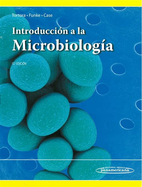 Introducción A La Microbiologia Gerard J Tortora Berdell R Funke