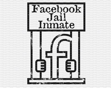 Facebook Jail Inmate Repeat Offender Svg Fb Jail Svg Jail Etsy