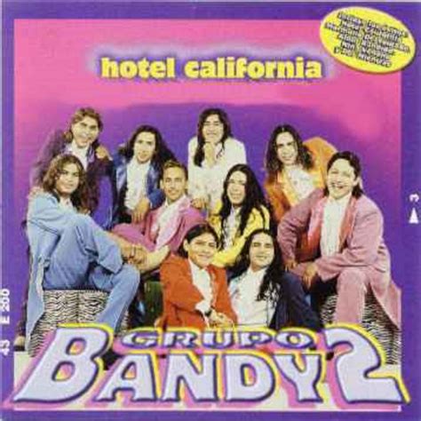 Hotel California Song And Lyrics By Grupo Bandy2 Spotify