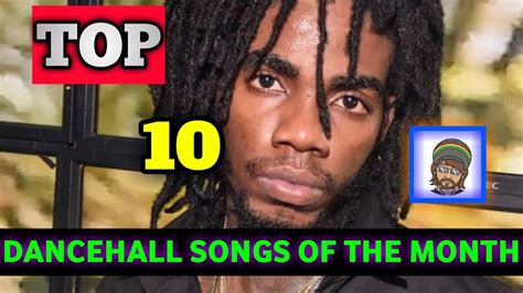 Top 10 Dancehall Songs Of The Month July 2018 Youtube
