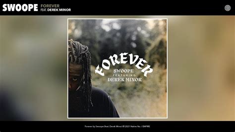 Swoope Forever Audio Feat Derek Minor Youtube