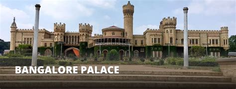 Bangalore Palace In Bangalore History How To Reach