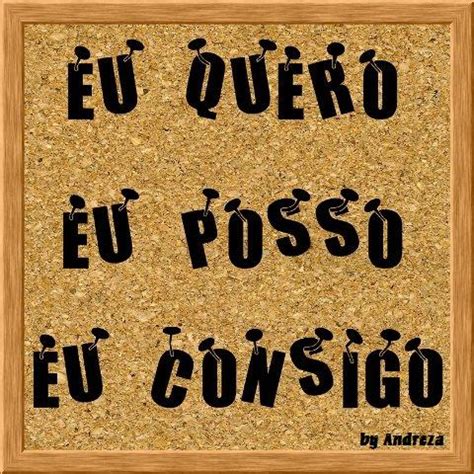 Tudo que quero eu consigo, se eu não conseguir também não quero mais. Espaço Clarear: Eu quero. Eu posso. Eu consigo.