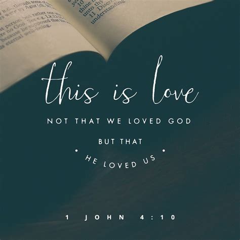 1 John 410 True Love Is Gods Love For Us Not Our Love For God He