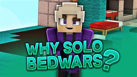 Why I Play Solo Bedwars Youtube