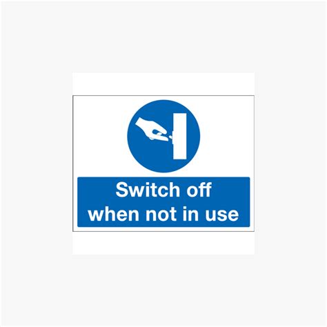 Switch Off When Not In Use Self Adhesive 450x150mm Signs Safety Sign Uk