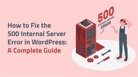 How To Fix The Internal Server Error In Wordpress