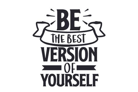 Be The Best Version Of Yourself Svg Cut File By Creative Fabrica