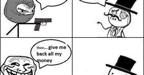Find the newest give me my money meme. All the Troll Faces | Trollface Meme - Give me all my money | trlolololololololol | Pinterest ...