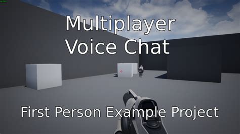 Ue4 Voice Chat First Person Example Project 423