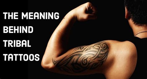 Tribal Tattoo Meanings Designs And History Learn About Different
