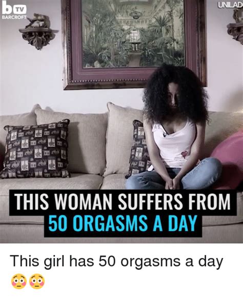Unilad Tv Barcroft This Woman Suffers From 50 Orgasms A Day This Girl