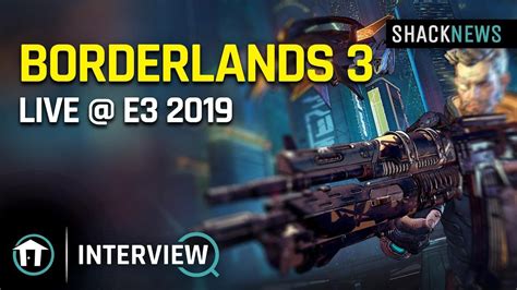 Live E3 2019 Borderlands 3 Interview With Gearbox Youtube