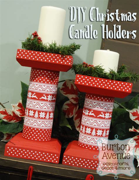 Diy Christmas Pillar Candle Holders Burton Avenue