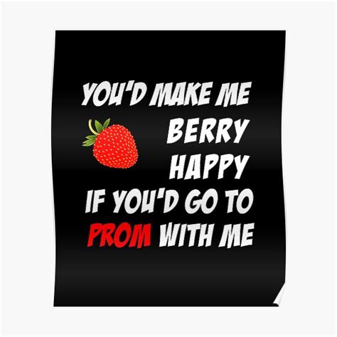 Promposal Prom Date Youd Make Me Berry Happy If Youd Go To Prom