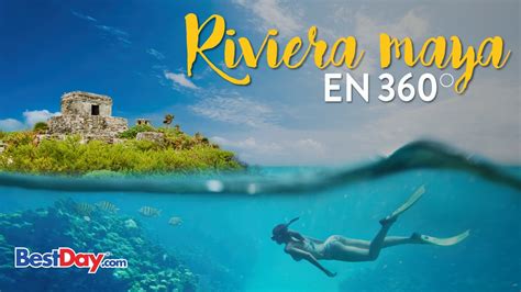 Viaja A Riviera Maya En 360° Con Luisito Comunica Historias Bestday