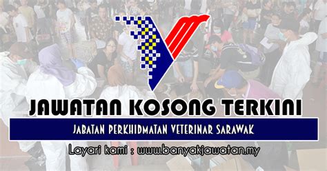 D imana kerjaan negeri sarawak membuka jawatan kosong terkini. Jawatan Kosong di Jabatan Perkhidmatan Veterinar Sarawak ...