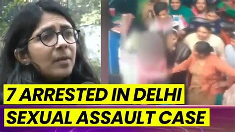 Delhi Sexual Assault Case Seven Arrested By Delhi Police After Video Goes Viral India Ahead