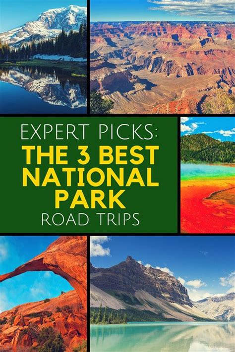 Expert Picks The 3 Best National Park Road Trips National Park Road
