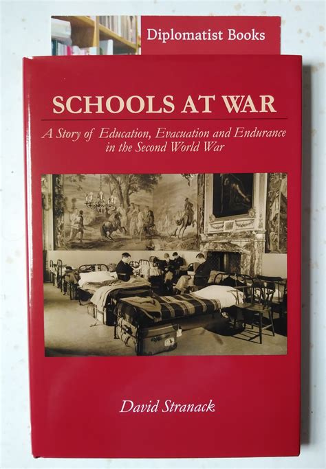 Schools At War The Story Of Education Evacuation And Endurance In The