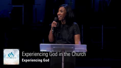 Experiencing God In The Church Experiencing God Week 3 Youtube