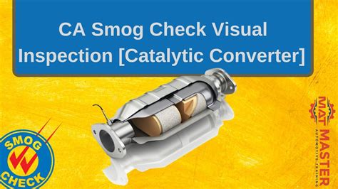 Ca Smog Check Visual Inspection Catalytic Converter Youtube