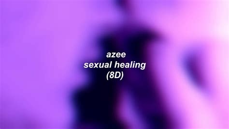 Azee Sexual Healing 8d Usem Fones Youtube