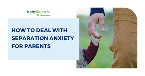 How To Deal With Separation Anxiety For Parents