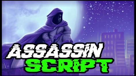 New Assassin Script Very Op Youtube