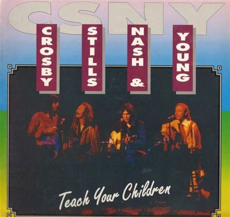 Crosby Stills Nash And Young Teach Your Children 1992 Cd Discogs