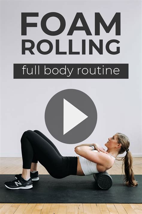 8 Best Foam Roller Exercises How To Video Nourish Move Love