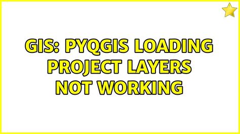 GIS PyQGIS Loading Project Layers Not Working YouTube