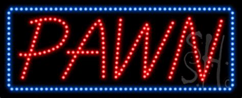 Pawn Animated Led Sign Pawn Led Signs Everything Neon