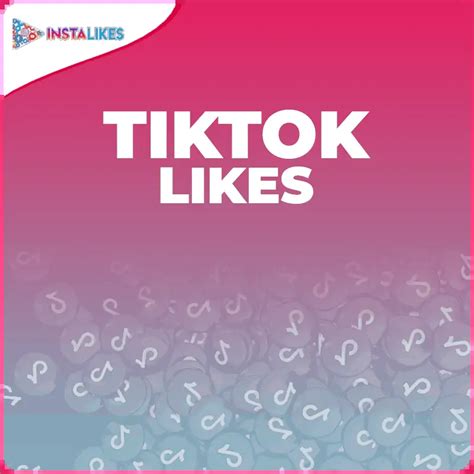 Buy Real Tiktok Likes Increase Your Popularity On Tiktok Insta Likes
